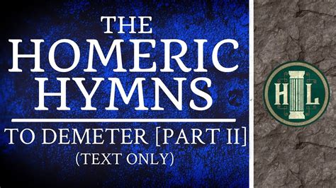 Homeric Hymns: 2. To Demeter (Full Text) .